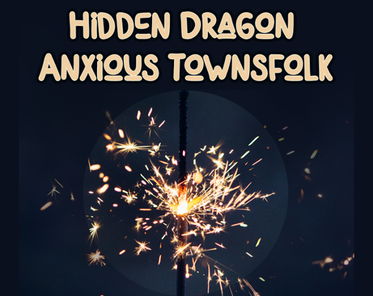 Hidden Dragon, Anxious Townsfolk Game Cover