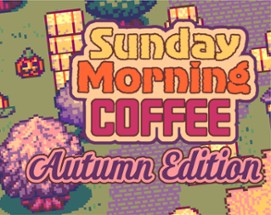 Sunday Morning Coffee: Autumn Edition Image