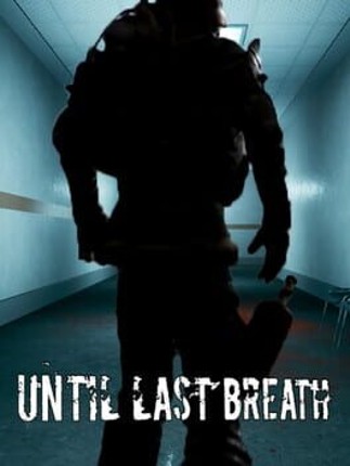 Until Last Breath Game Cover