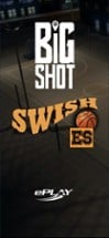 Big Shot Swish ES Image