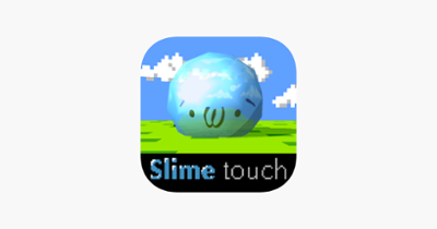 Slime touch (Universal) Image