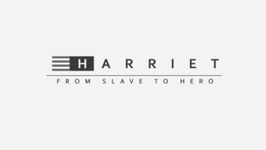 Harriet: From Slave To Hero Image