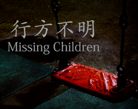 Missing Children | 行方不明 Image