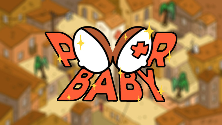 Poor Baby! Game Cover