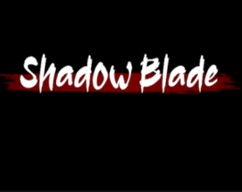 Shadow Blade Image