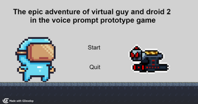 The epic adventure of virtual guy and droid 2  in the voice prompt prototype game Image