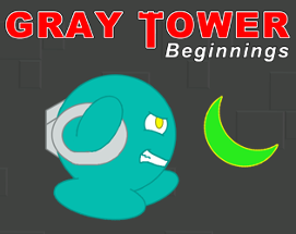 Gray Tower Beginnings Image