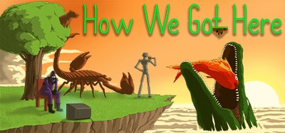 How We Got Here Image