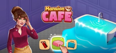 Mansion Cafe: Renovation Story Image