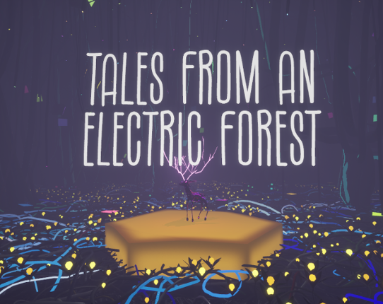 Tales from an Electric Forest (VR) Game Cover