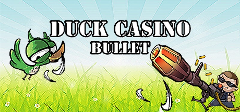 DUCK CASINO: BULLET Game Cover