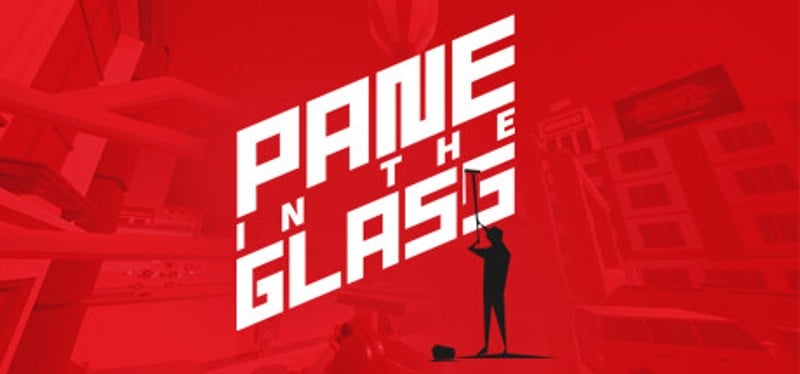 Pane In The Glass Game Cover