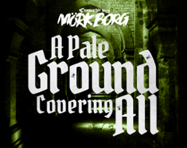 A Pale Ground Covering All for MÖRK BORG Image