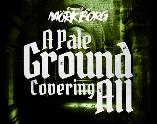 A Pale Ground Covering All for MÖRK BORG Game Cover