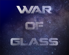 The War of Glass Setting Image