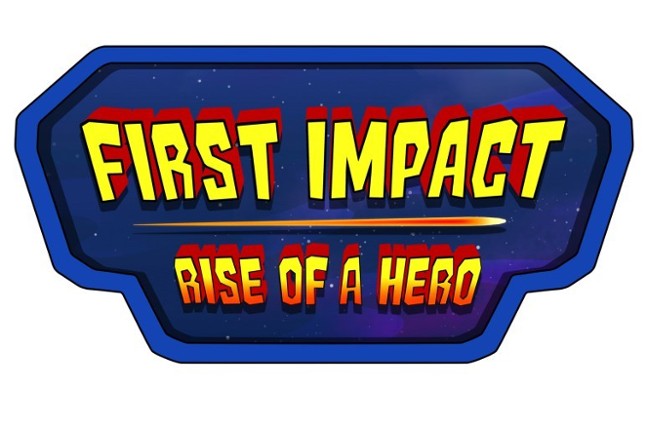 First Impact: Rise of a Hero Game Cover