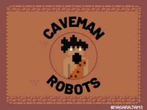 Caveman VS Robots Image