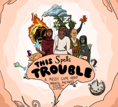 This Spells Trouble Image