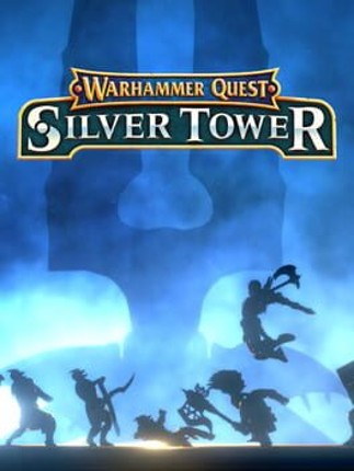 Warhammer Quest: Silver Tower Game Cover