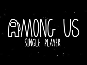 Among Us: Single Player (Fan game) Image