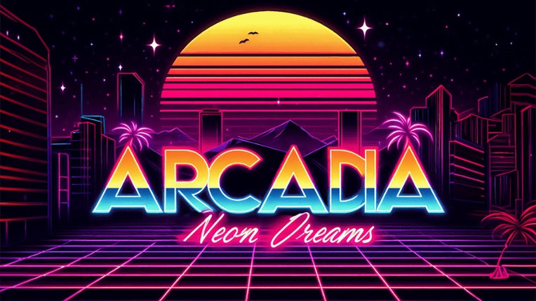 Arcadia: Neon Dreams Game Cover