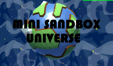 (BTP Game Jam 2) Mini Sandbox Universe Image