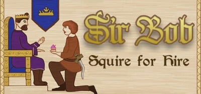 Sir Bob: Squire for Hire Image