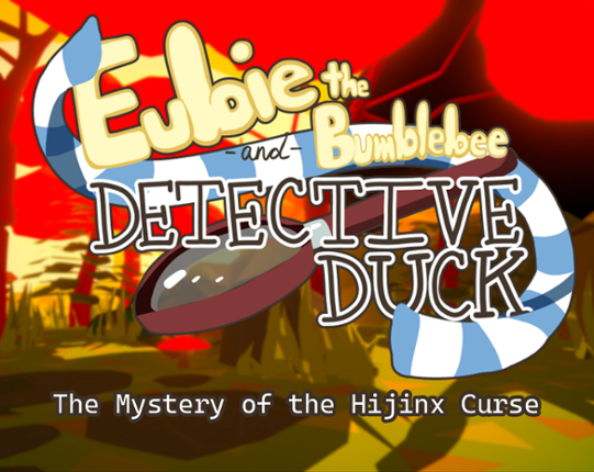 Eubie The Bumble Bee and Detective Duck: The Mystery of the Hijinx Curse Game Cover