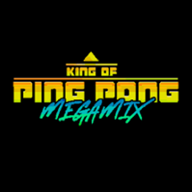 King of Ping Pong MEGAMIX Image