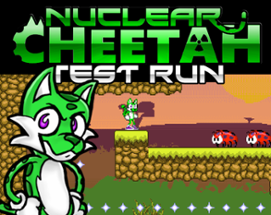 Nuclear Cheetah: Test Run Image