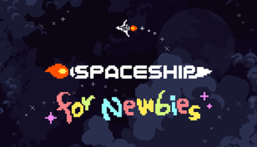 Spaceship for Newbies Image
