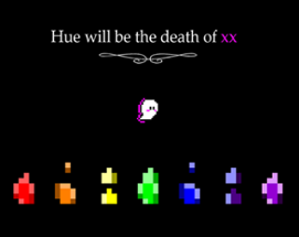 Hue will be the death of xx Image