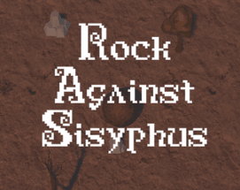 Rock Against Sisyphus Image