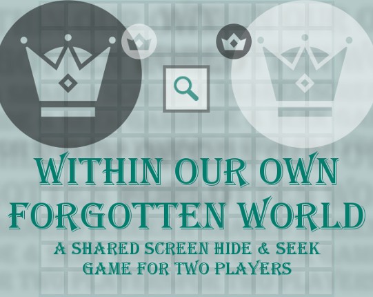Within Our Own Forgotten World Game Cover