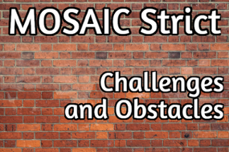 MOSAIC Strict Challenges and Obstacles Image