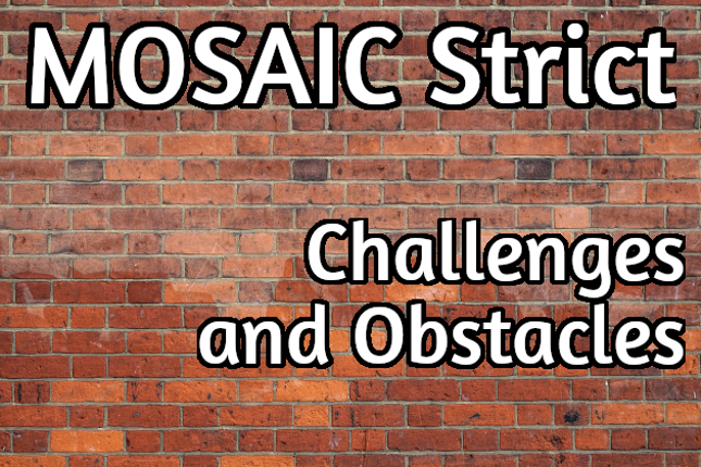 MOSAIC Strict Challenges and Obstacles Game Cover