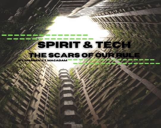 Spirit & Tech: The Scars of Our Rule Game Cover