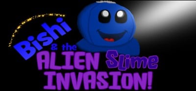 Bishi and the Alien Slime Invasion! Image