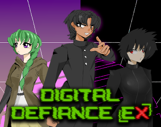Digital Defiance ⎿ EX ⏋ Game Cover