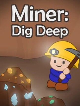 Miner: Dig Deep Game Cover