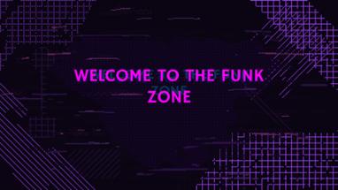 Welcome To The FUNK Zone Image