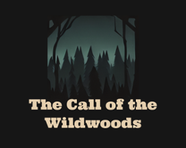The Call of the Wildwoods Image