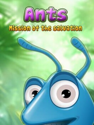 Ants! Mission of the salvation Game Cover
