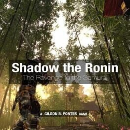 Shadow the Ronin: The Revenge to the Samurai Game Cover