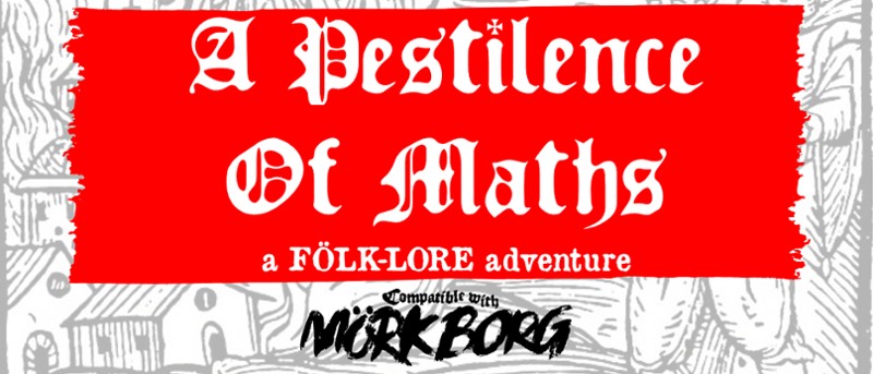 A Pestilence of Maths: A Mörk Borg Adventure Game Cover