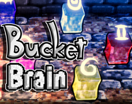 Bucket Brain [GMTK 2021] Image