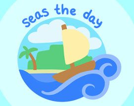 Seas The Day Image