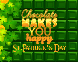 Chocolate makes you happy: St.Patrick's Day Image