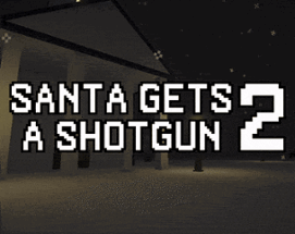 Santa Gets A Shotgun 2 Image