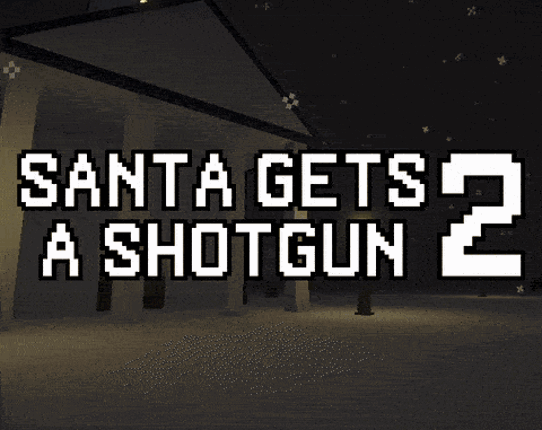 Santa Gets A Shotgun 2 Game Cover